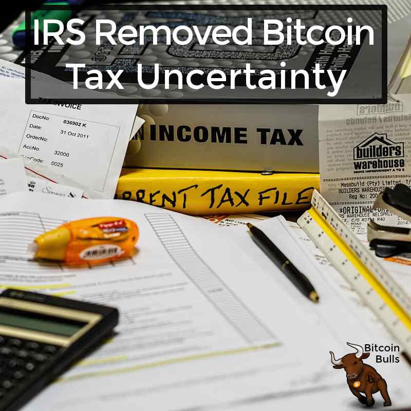 IRS bitcoin tax uncertainty removed