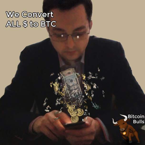 We Convert All Dollars To Bitcoin