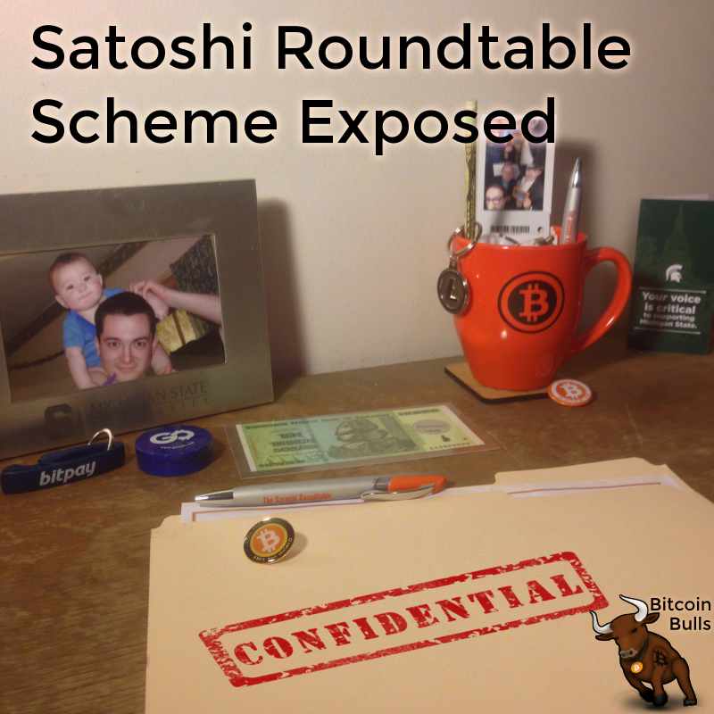 Satoshi Roundtable Scheme Exposed